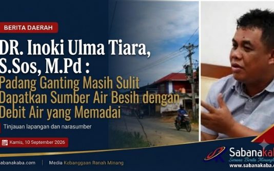 DR. Inoki Ulma Tiara, S.Sos, M.Pd : Padang Ganting Masih Sulit Dapatkan Sumber Air Bersih yang Memadai