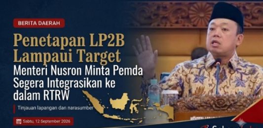 Penetapan LP2B Lampaui Target, Menteri Nusron Minta Pemda Segera Integrasikan ke dalam RTRW
