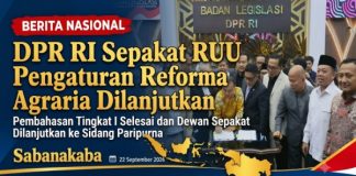 Pembahasan Tingkat I Selesai, RUU Pengaturan Reforma Agraria Sepakat Dilanjutkan ke Paripurna