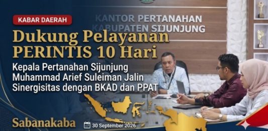 Dukung Pelayanan PERINTIS 10 Hari, Kantor Pertanahan Sijunjung Besinergi dengan BKAD dan PPAT