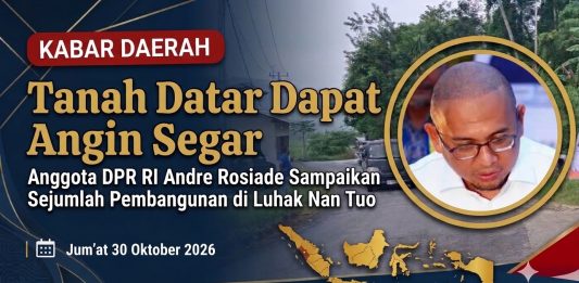 Tanah Datar Dapat Angin Segar, Sejumlah Proyek Besar Bakal Dilaksanakan di Luhak Nan Tuo